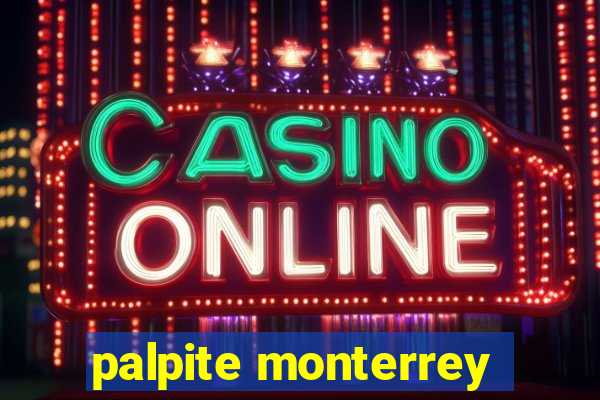 palpite monterrey